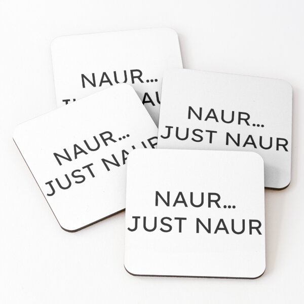 Item preview, Naur… Just Naur – Australian Funny Internet Quote Art designed and sold by visualvibesss.