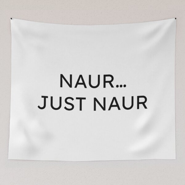 Item preview, Naur… Just Naur – Australian Funny Internet Quote Art designed and sold by visualvibesss.