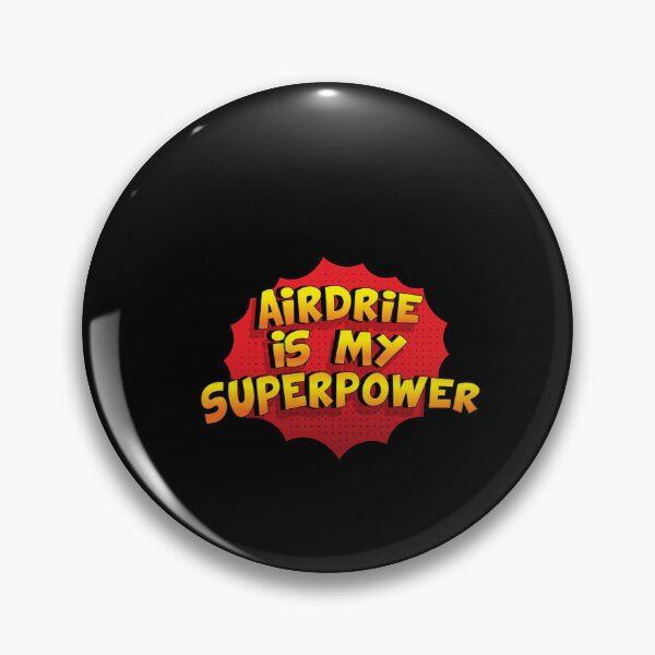 Item preview, AIRDRIE is My Superpower designed and sold by Custom365.