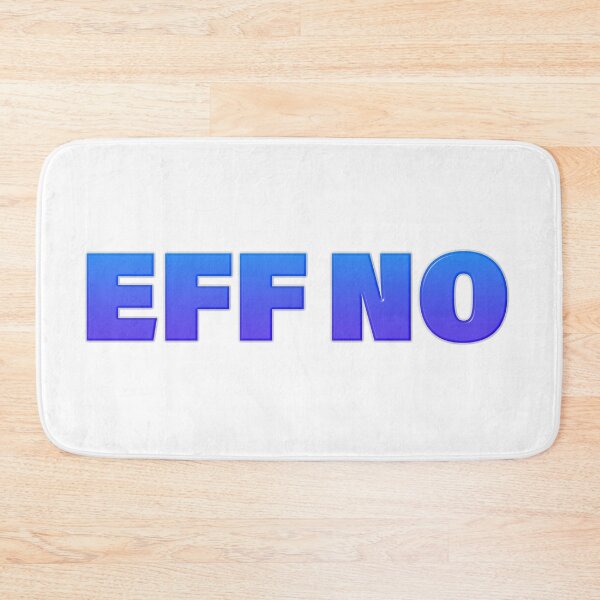 Item preview, EFF NO in Blue Bold designed and sold by Memes N Lore .