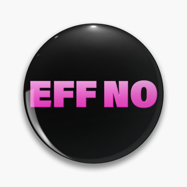 Item preview, EFF NO in Pink Bold designed and sold by Memes N Lore .