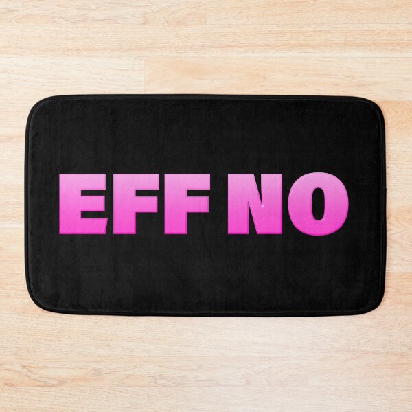 Item preview, EFF NO in Pink Bold designed and sold by Memes N Lore .