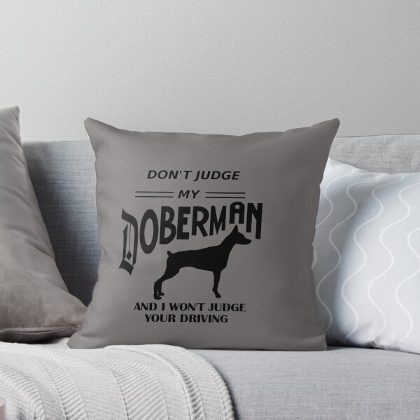 Item preview, Don't Judge My Doberman • Funny Dog Owner Quote Design designed and sold by fairmaiden7.