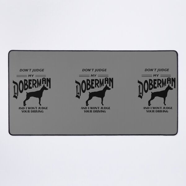 Item preview, Don't Judge My Doberman • Funny Dog Owner Quote Design designed and sold by fairmaiden7.