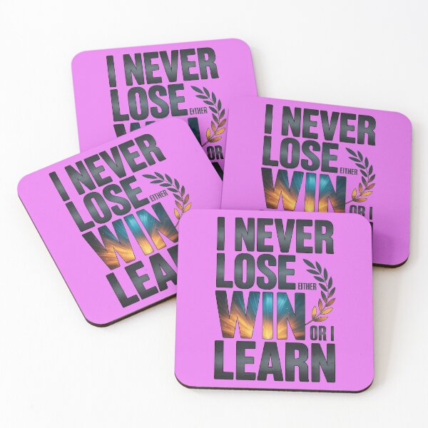 Item preview, I never lose: I either win or learn. designed and sold by Mahilis.