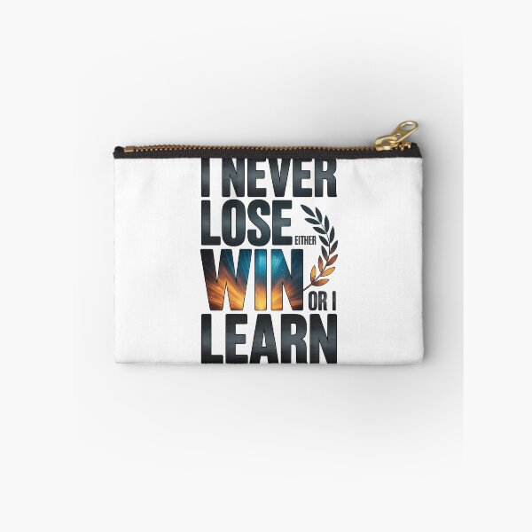 Item preview, I never lose: I either win or learn. designed and sold by Mahilis.