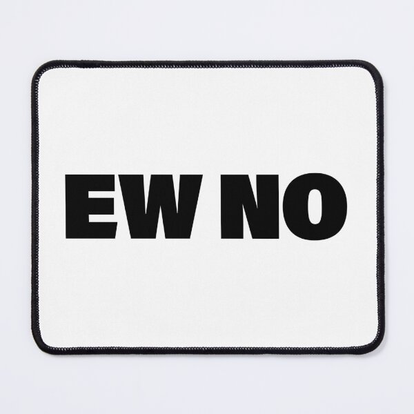 Item preview, EW NO in Bold designed and sold by Memes N Lore .