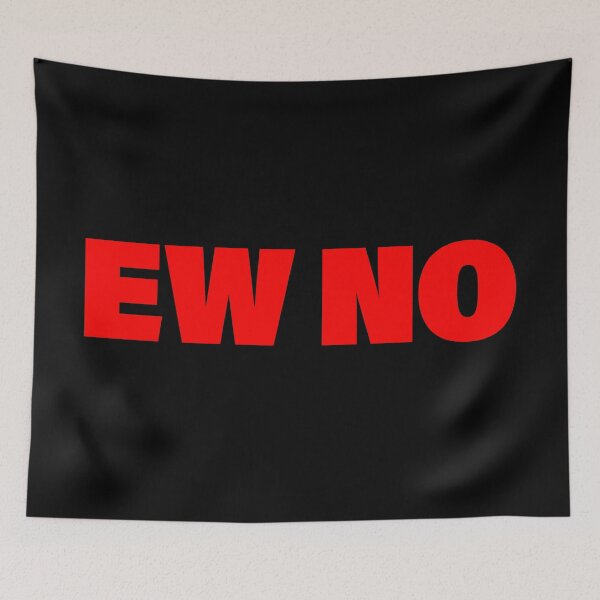 Item preview, EW NO in Red Bold designed and sold by Memes N Lore .