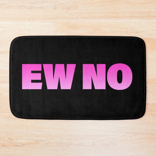 Item preview, EW NO in Pink Bold designed and sold by Memes N Lore .