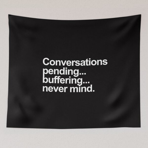 Item preview, Conversations Pending – Funny Introvert Buffering Quote Design designed and sold by Polycare.