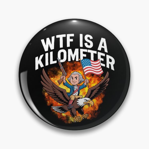 Item preview, WTF Is A Kilometer Funny 4th Of July George Washington Gear designed and sold by DynamicDesign.