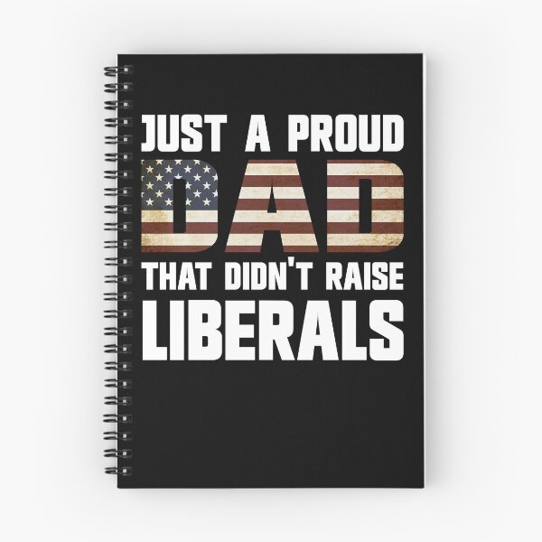 Item preview, Just A Proud Dad That Didn't Raise Liberals Gear designed and sold by DynamicDesign.
