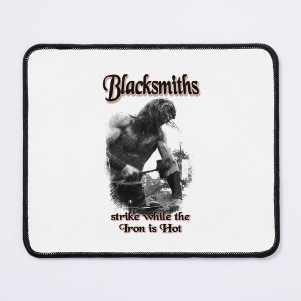 Item preview, Blacksmith Shirt • “Strike While the Iron Is Hot” Forging Quote designed and sold by fairmaiden7.