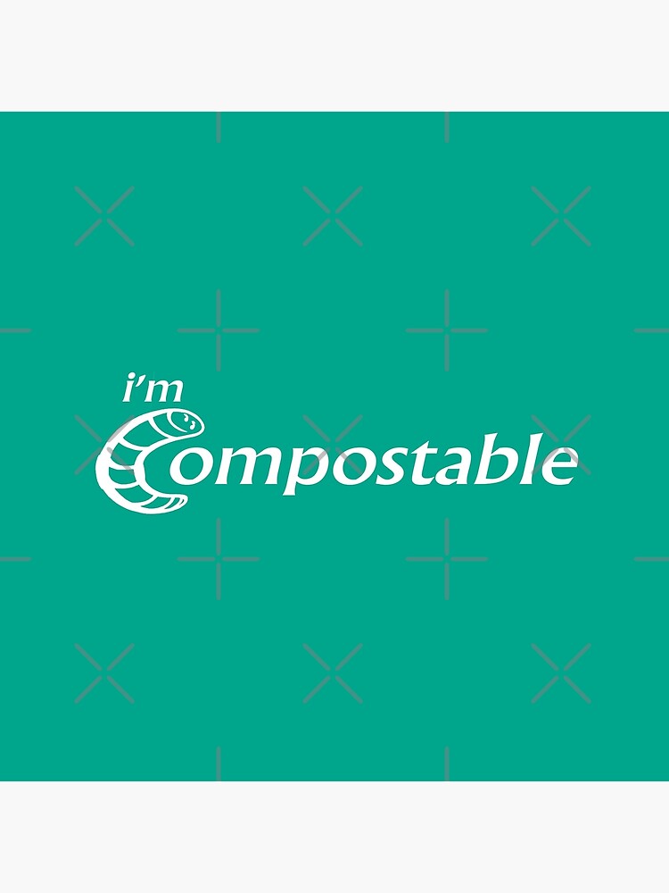 I'm Compostable - Earth Day, Garden Lover, Crazy Plant Lady, Plant Mom, Nature Lover, and Gardening Gift by Compassandbliss