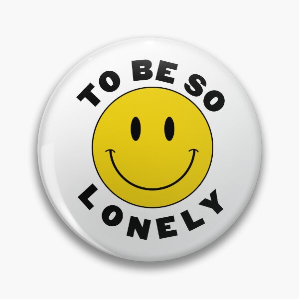 Item preview, smile to be so lonely designed and sold by happySof.