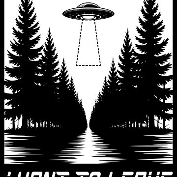 Artwork thumbnail, I Want to Leave UFO Shirt by EthosWear