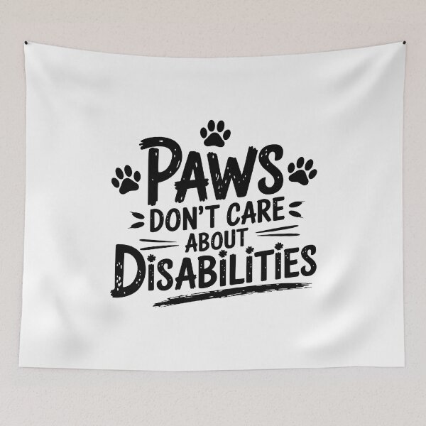 Item preview, Paws Don’t Care About Disabilities – Special Needs Pet Adoption designed and sold by CuteDesignables.