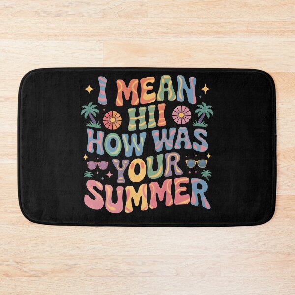 Item preview, I Mean Hi How Was Your Summer - Funny Back To School Quote For Teachers designed and sold by LovelyEvaDesign.