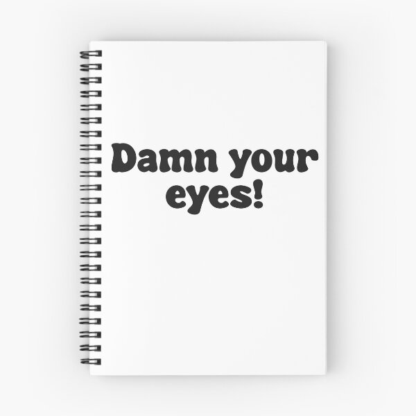 Item preview, Damn Your Eyes! designed and sold by Skull Fern.