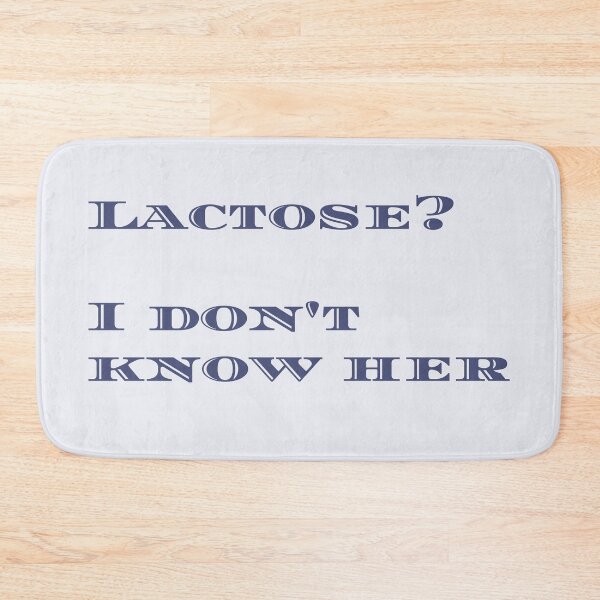 Item preview, Lactose? I Don’t Know Her designed and sold by cloudrevive.