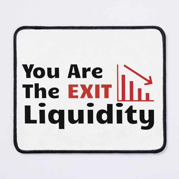 Item preview, You Are The Exit Liquidity designed and sold by ViViTulip.