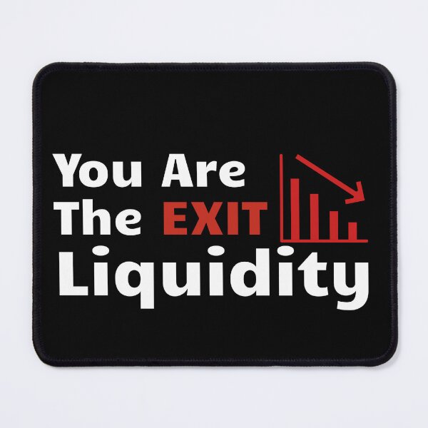 Item preview, You Are The Exit Liquidity designed and sold by ViViTulip.