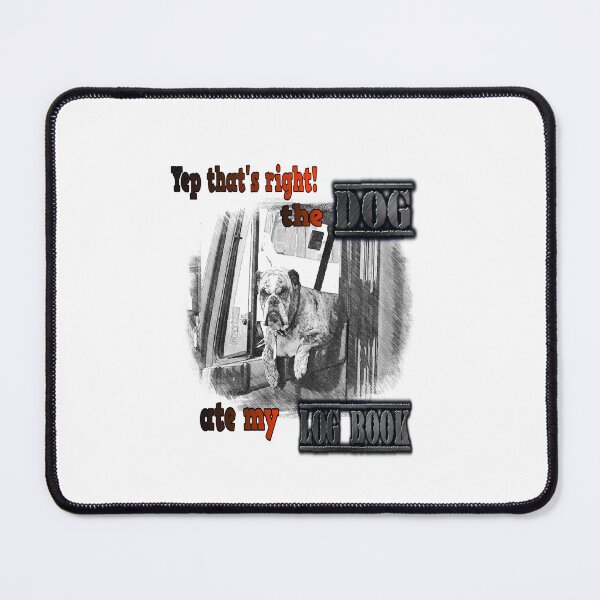 Item preview, The Dog Ate My Logbook • Funny Excuse Dog Lover T-Shirt designed and sold by fairmaiden7.