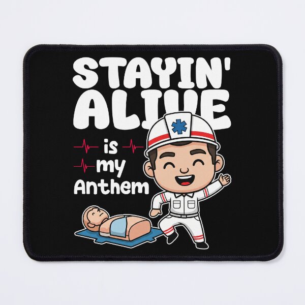 Item preview, STAYIN' ALIVE IS MY ANTHEM - PARAMEDIC designed and sold by KEF Custom.