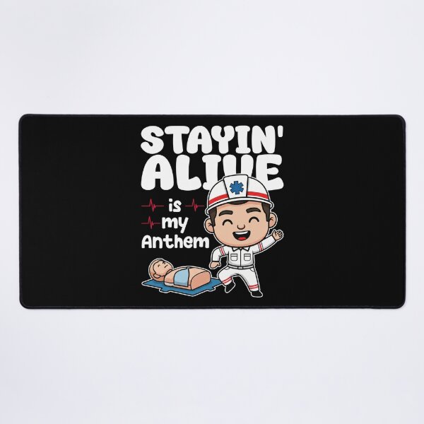 Item preview, STAYIN' ALIVE IS MY ANTHEM - PARAMEDIC designed and sold by KEF Custom.