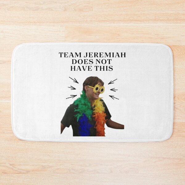 Item preview, Team Jeremiah Does Not Have This designed and sold by RandomTeesigns.