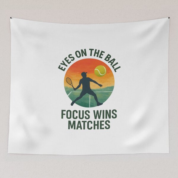 Item preview, Eyes on the Ball – Focus Wins Matches – Tennis designed and sold by inkNext.