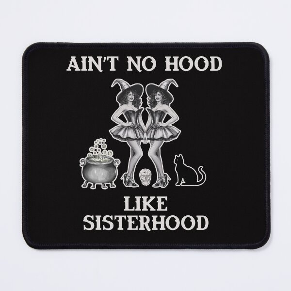 Item preview, Witches, Sisterhood, Funny Witches, Sisterhood of Witches, Cool Witches, Witch Squad, Witch Crew, Girl Ghouls, Squad Goals, No Hood Like Sisterhood designed and sold by desireedickens.