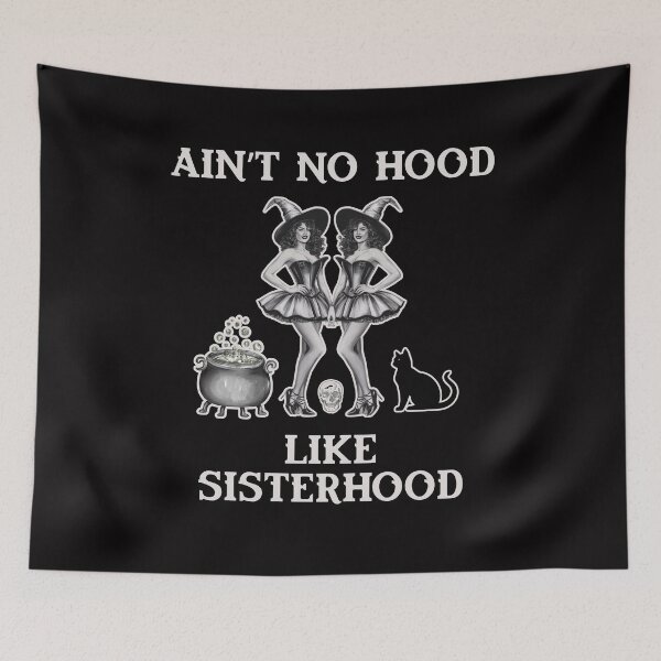 Item preview, Witches, Sisterhood, Funny Witches, Sisterhood of Witches, Cool Witches, Witch Squad, Witch Crew, Girl Ghouls, Squad Goals, No Hood Like Sisterhood designed and sold by desireedickens.