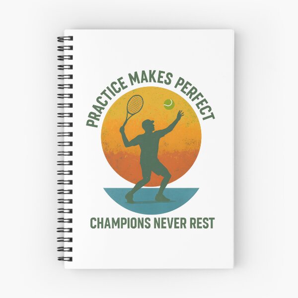 Item preview, Practice Makes Perfect - Champions Never Rest - Tennis designed and sold by inkNext.
