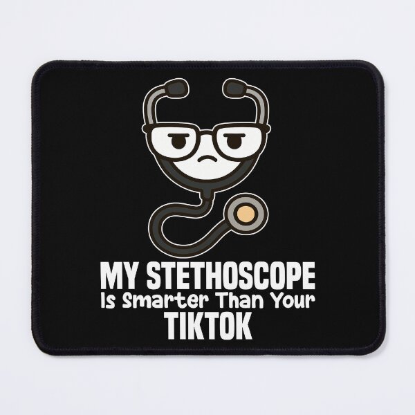 Item preview, MY STETHOSCOPE IS SMARTER THAN YOUR TIKTOK - PARAMEDIC designed and sold by KEF Custom.