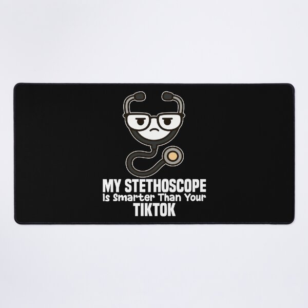 Item preview, MY STETHOSCOPE IS SMARTER THAN YOUR TIKTOK - PARAMEDIC designed and sold by KEF Custom.