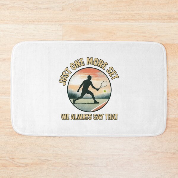 Item preview, Just One More Set - We Always Say That - Tennis designed and sold by inkNext.