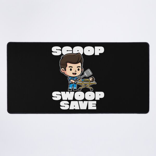 Item preview, SCOOP SWOOP SAVE - PARAMEDIC designed and sold by KEF Custom.