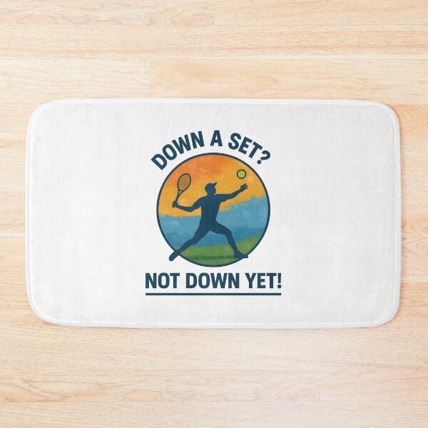 Item preview, Down a Set? - Not Down Yet! - Tennis designed and sold by inkNext.