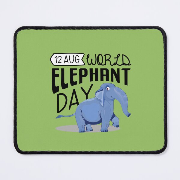 Item preview, 12 Aug World Elephant Day - Wacky Holidays designed and sold by ChemicalXShop.