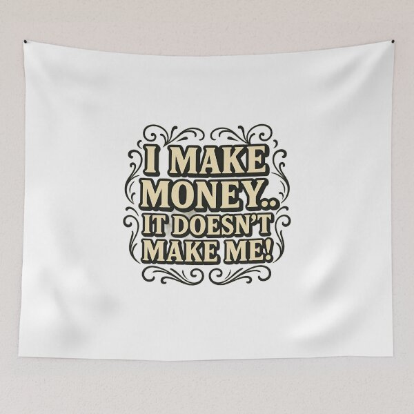 Item preview, I Make Money designed and sold by EmeraldRebel.
