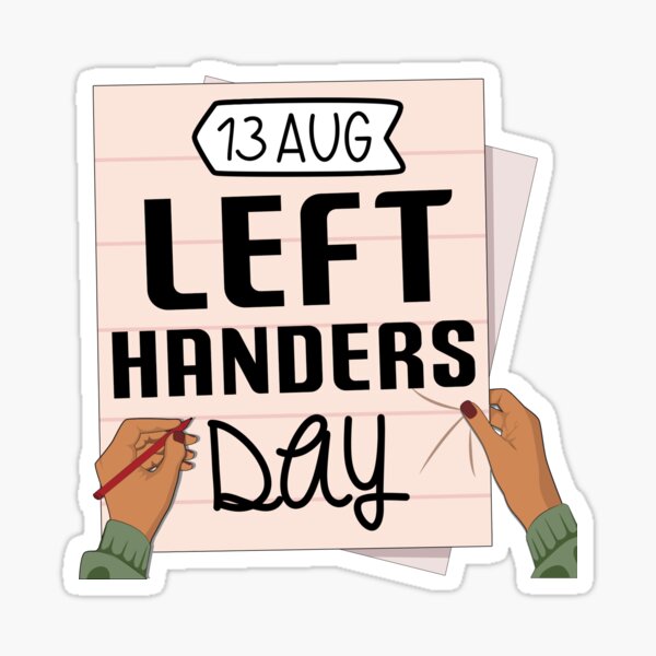 Item preview, 13 Aug Left Handers Day - Wacky Holidays  designed and sold by ChemicalXShop.