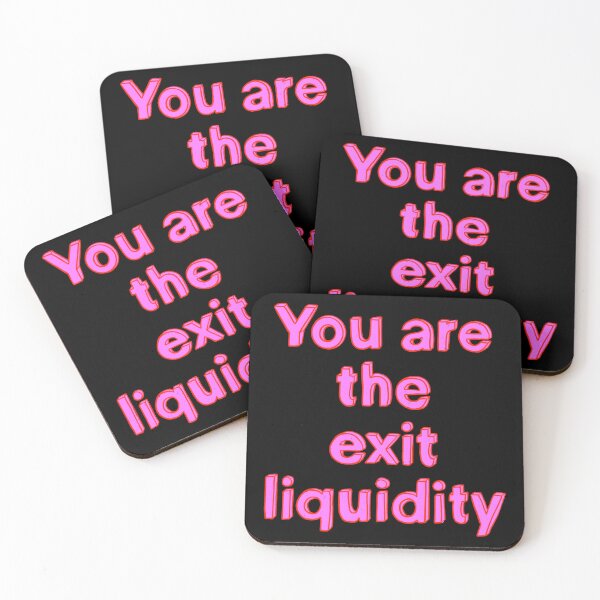 Item preview, You Are The Exit Liquidity designed and sold by IHateDumplings.