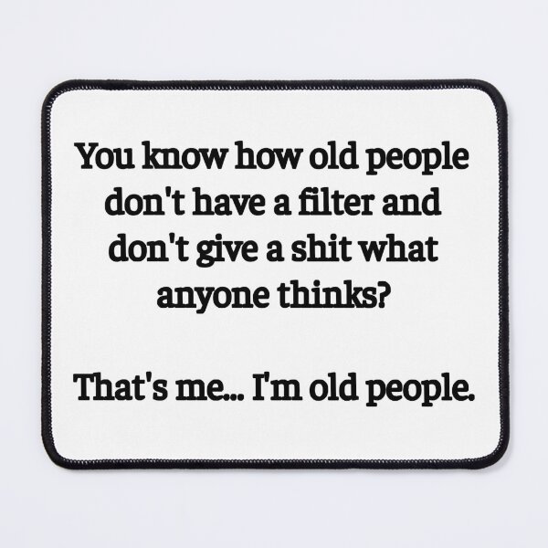 Item preview, I'm Old People designed and sold by Angry Swan Designs.