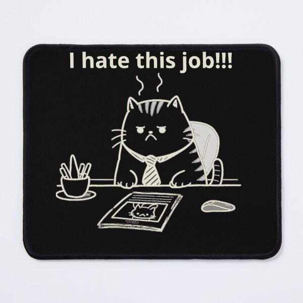 Item preview, I Hate This Job Cat Office Humor Feline Employee designed and sold by Wild-way Art.