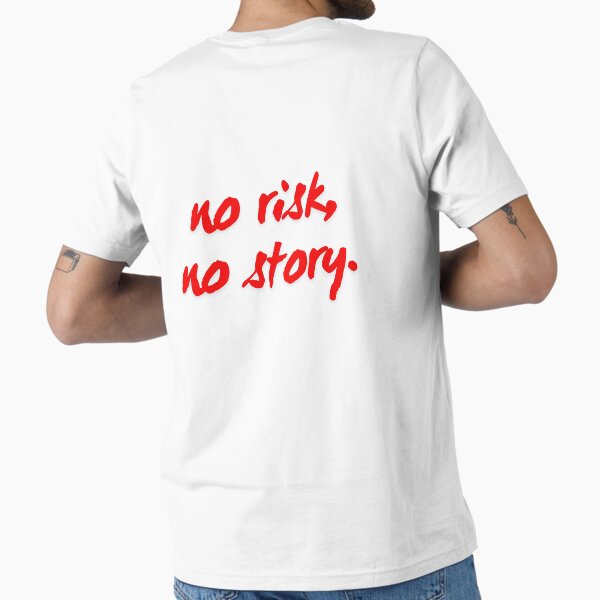 Item preview, No Risk No Story Motivational - T-Shirt designed and sold by Pawelsky-art.