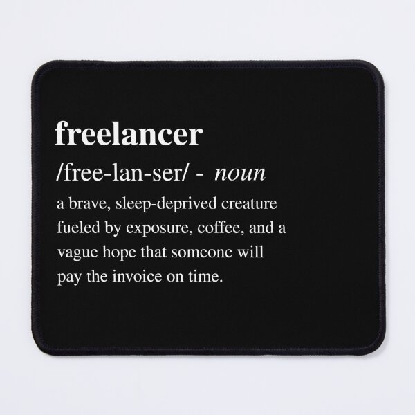 Item preview, Freelancer- Funny Dictionary Quote designed and sold by RomeoSketches.
