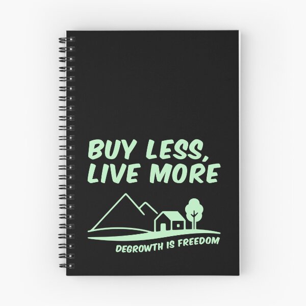 Item preview, Degrowth Is Freedom: Buy Less, Live More designed and sold by Happy Puppy Print On Demand.
