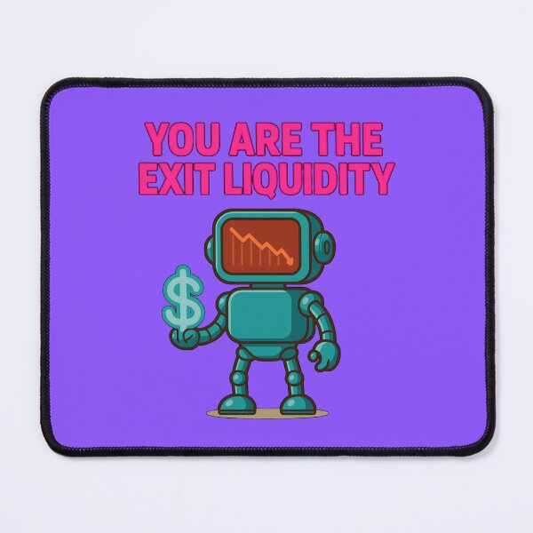 Item preview, You Are The Exit Liquidity  designed and sold by TrendsLook.
