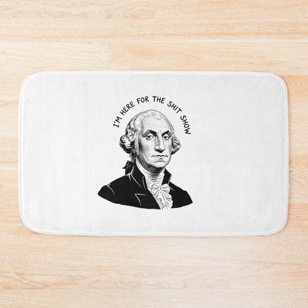 Item preview, George Washington, Shit Show, history, president, Funnyfits70, retro, vintage, meme, funny, humor designed and sold by FunnyFits70.